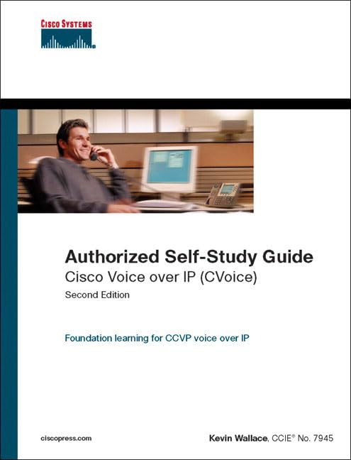 Cisco Voice over Ip Cvoice: Authorized Selfstudy Guide