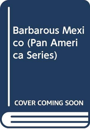 Barbarous Mexico,Used