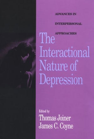 The Interactional Nature of Depression: Advances in Interpersonal Approaches,Used