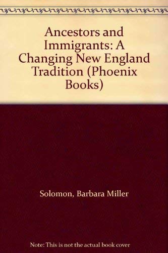 Ancestors And Immigrants: A Changing New England Tradition,Used