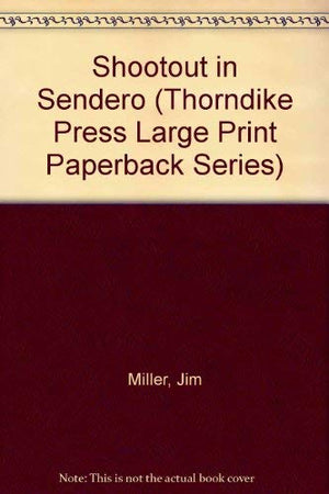 Shootout in Sendero (Thorndike Press Large Print Paperback Series),Used