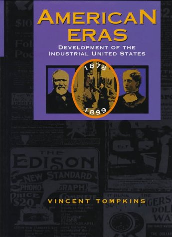 American Eras: Development of the Industrial United States, 18781899 (American Eras, 8),Used