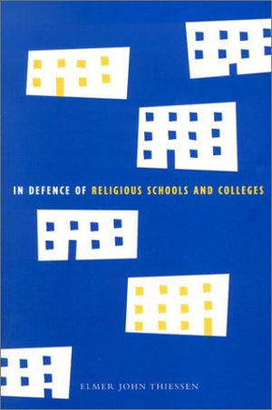 In Defence of Religious Schools and Colleges,Used