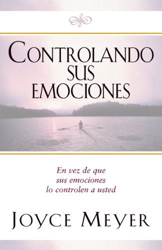 Controlando Sus Emociones: En vez de que sus emociones lo controlen a usted (Spanish Edition),Used
