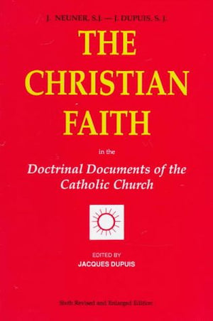 The Christian Faith: In The Doctrinal Documents Of The Catholic Church,New