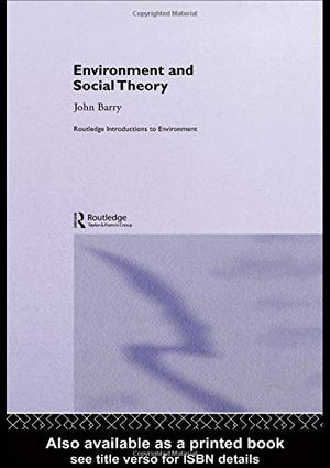 Routledge Environment and Social Theory: Essential Text for Environment and Society Studies