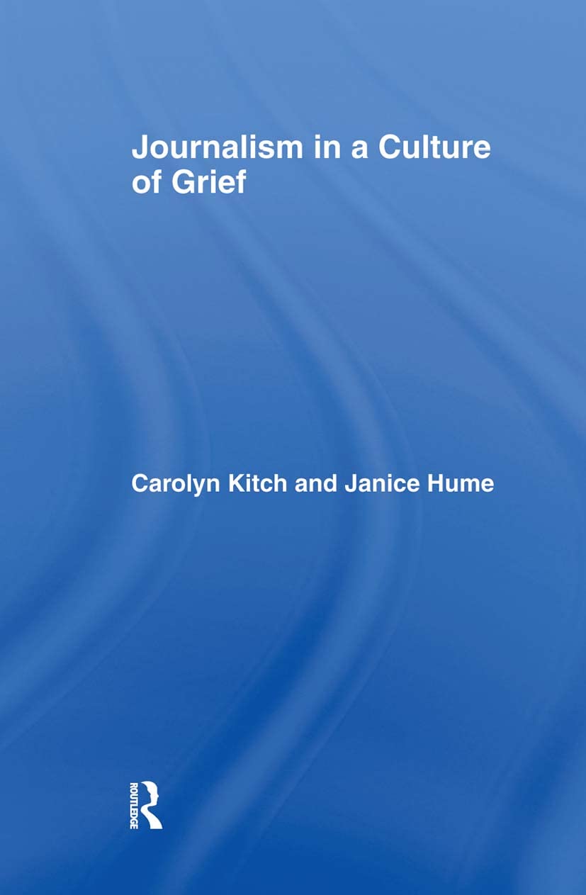 Journalism In A Culture Of Grief,Used