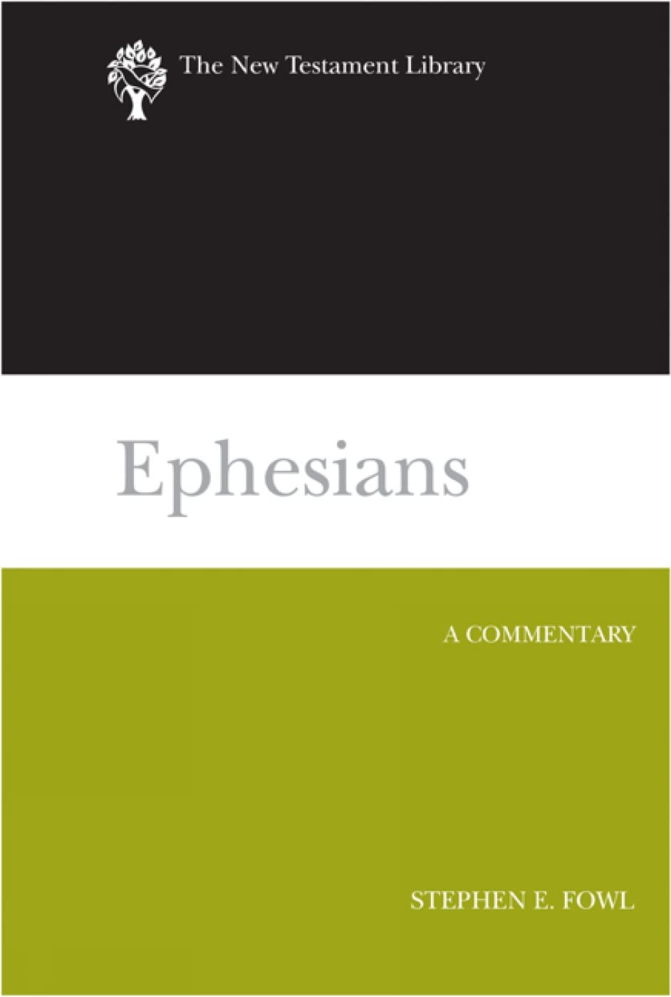 Ephesians: A Commentary (The New Testament Library),New