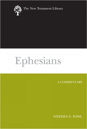 Ephesians: A Commentary (The New Testament Library),Used