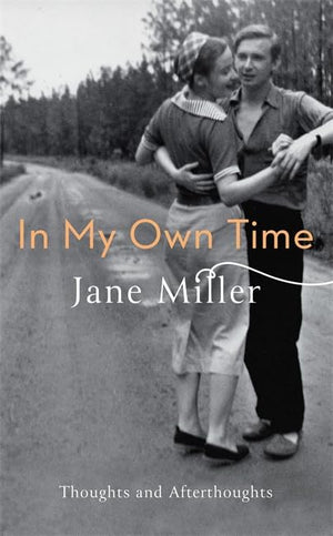 In My Own Time: Thoughts and Afterthoughts