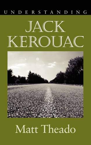 Understanding Jack Kerouac (Understanding Contemporary American Literature),New