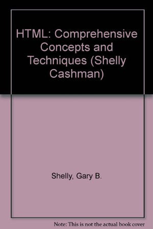 HTML: Comprehensive Concepts and Techniques, Second Edition,Used