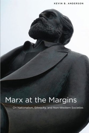 Marx at the Margins: On Nationalism, Ethnicity, and NonWestern Societies,Used
