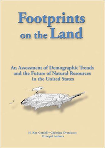 Footprints On The Land: An Assessment Of Demographic Trends And The Future Of Natural Lands In The United States,Used