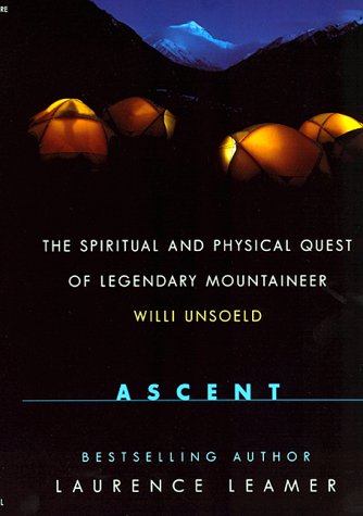 Ascent: The Spiritual And Physical Quest Of Legendary Mountaineer Willi Unsoeld,Used