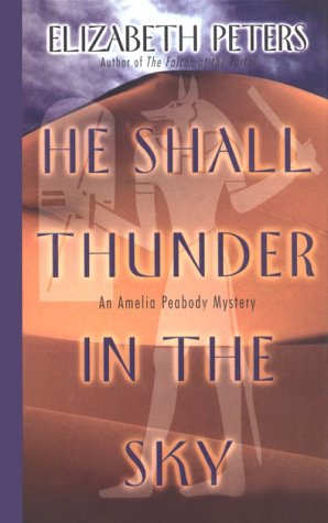 He Shall Thunder in the Sky: An Amelia Peabody Mystery,Used