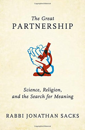 The Great Partnership: Science, Religion, And The Search For Meaning,New