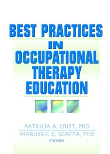 Best Practices in Occupational Therapy Education: Best Practices in Occupational Therapy Education has been copublished simulta,Used