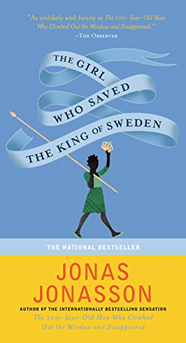 The Girl Who Saved The King Of Sweden: A Novel,New