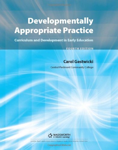 Developmentally Appropriate Practice: Curriculum and Development in Early Education (Whats New in Early Childhood),New