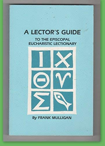 A Lector's Guide: To The Episcopal Eucharistic Lectionary,Used