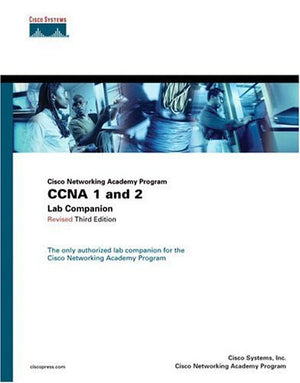 Cisco Networking Academy Program Ccna 1 And 2 Lab Companion