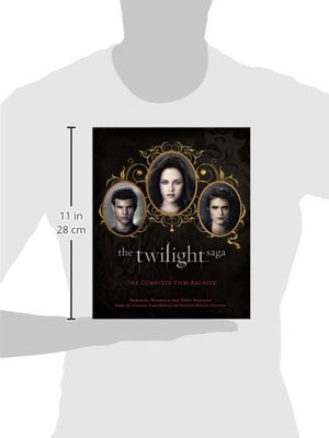 The Twilight Saga: The Complete Film Archive: Memories, Mementos, And Other Treasures From The Creative Team Behind The Beloved ,Used