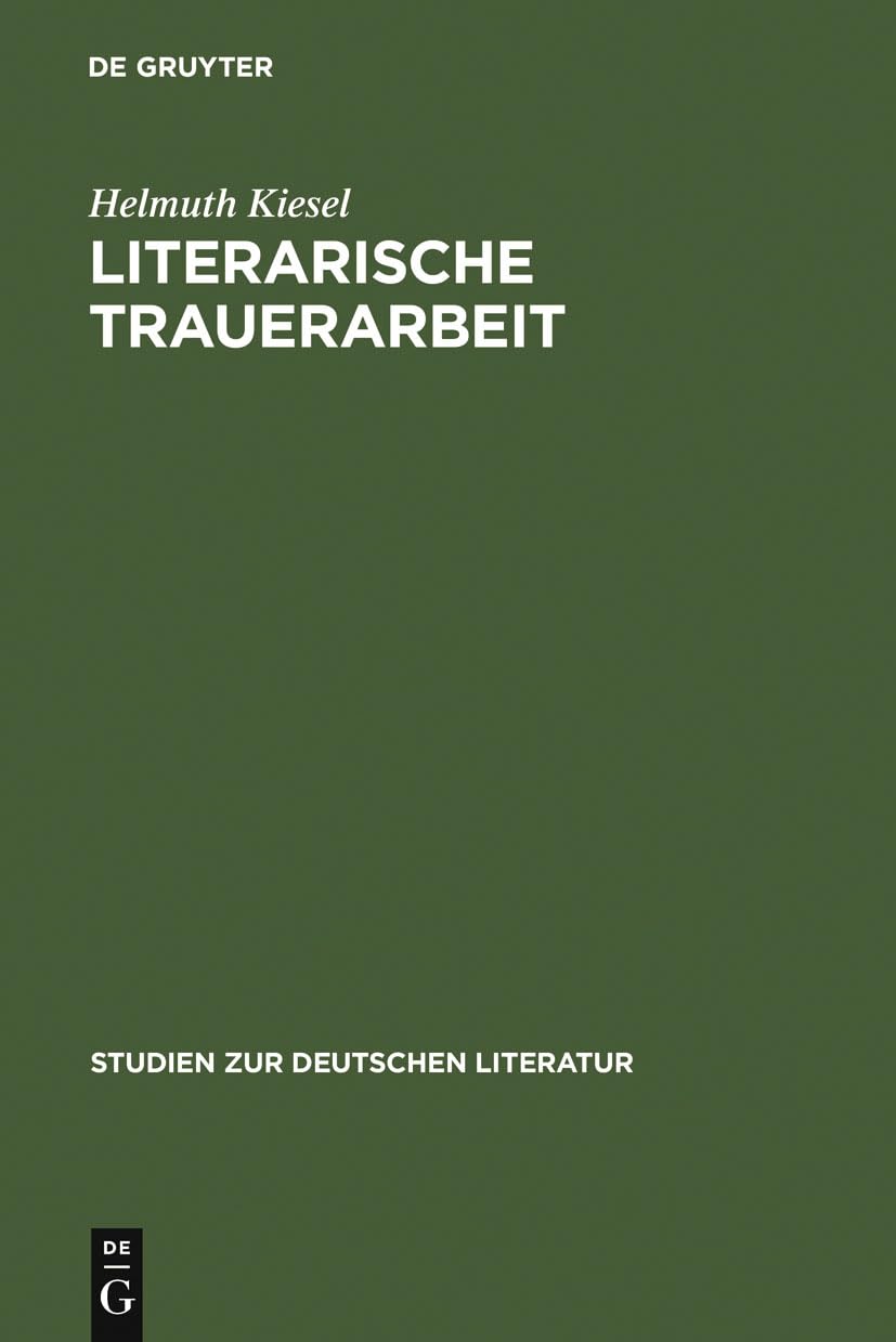 Literarische Trauerarbeit: Das Exil und Sptwerk Alfred Dblins (Studien zur deutschen Literatur, 89) (German Edition),New