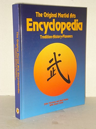 The Original Martial Arts Encyclopedia: Tradition, History, Pioneers,Used