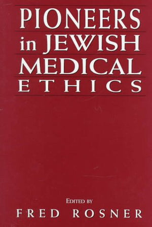 Pioneers in Jewish Medical Ethics,Used