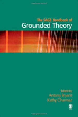 The SAGE Handbook of Grounded Theory,Used