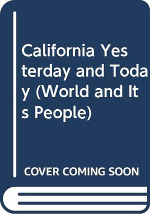 California Yesterday And Today (World And Its People),Used