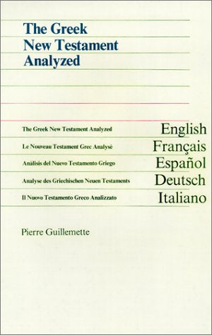 The Greek New Testament Analyzed/Le Nouveau Testament Grec Analyse/Analisis Del Nuevo Testamento Griego/Analyse Des Griechischen,Used