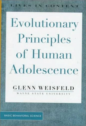 Evolutionary Principles Of Human Adolescence (Lives in Context),Used