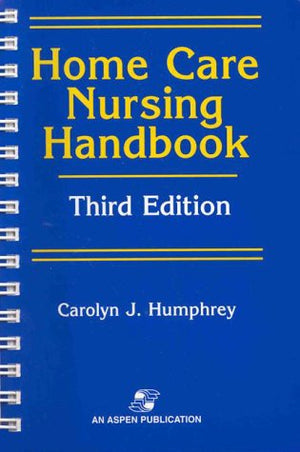 Home Care Nursing Handbook,Used