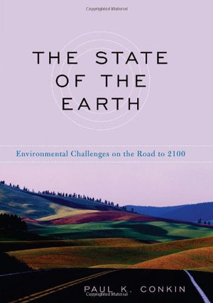 The State Of The Earth: Environmental Challenges On The Road To 2100,Used