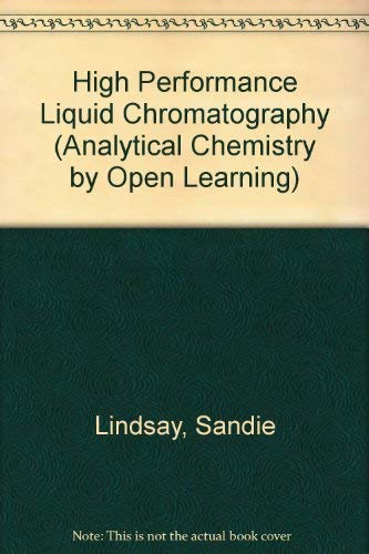 High Performance Liquid Chromatography (Analytical Chemistry by Open Learning),Used