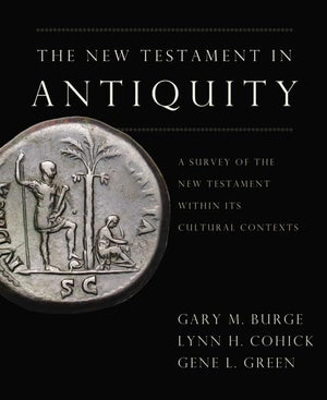The New Testament in Antiquity: A Survey of the New Testament within Its Cultural Context,Used