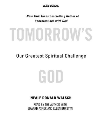 Tomorrow'S God: Our Greatest Spiritual Challenge