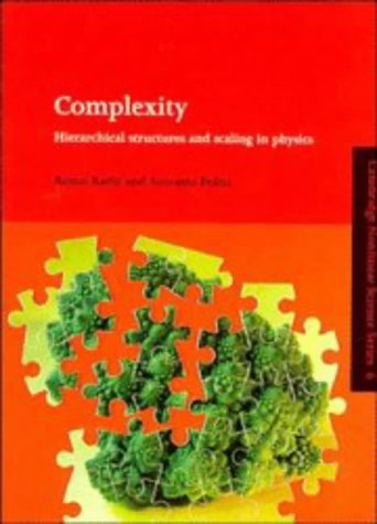 Complexity: Hierarchical Structures and Scaling in Physics (Cambridge Nonlinear Science Series, Series Number 6),Used