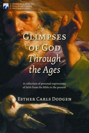 Glimpse Of God Through The Ages: A Collection Of Personal Expressions Of Faith From The Bible To The Present (Book & Cdrom),Used