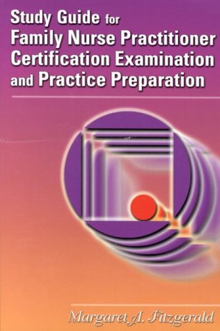 Study Guide for Family Nurse Practitioner Certification Examination and Practice Preparation,Used