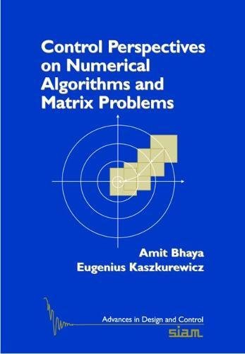Control Perspectives On Numerical Algorithms And Matrix Problems (Advances In Design And Control, Series Number 10),Used