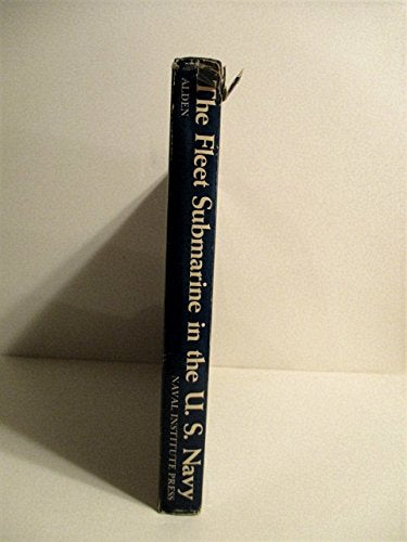 The Fleet Submarine in the U.S. Navy: A Design and Construction History,Used