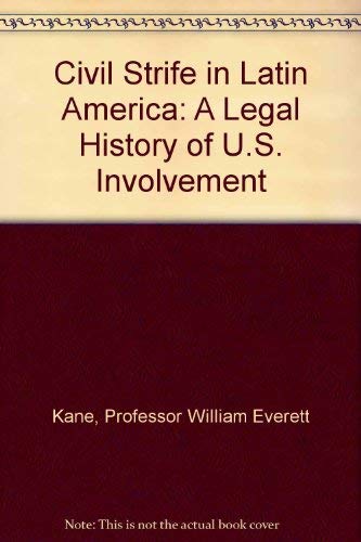 Civil Strife in Latin America: A Legal History of U. S. Involvement,Used