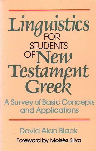 Linguistics for Students of New Testament Greek: A Survey of Basic Concepts and Applications,Used