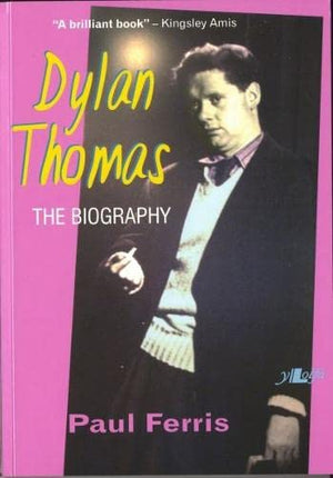 Dylan Thomas  The Biography,Used