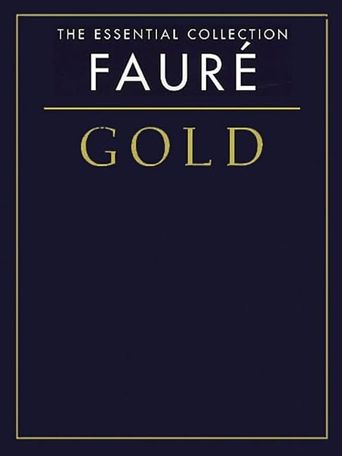 Faure Gold  The Essential Collection: The Gold Series,Used