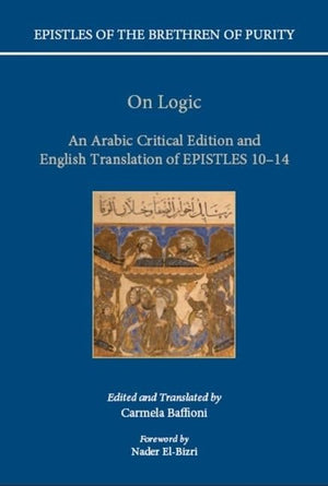 On Logic: An Arabic Critical Edition and English Translation of EPISTLES 1014 (Epistles of the Brethren of Purity),Used