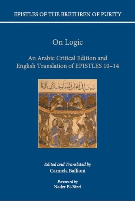 On Logic: An Arabic Critical Edition and English Translation of EPISTLES 1014 (Epistles of the Brethren of Purity),Used